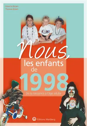 Nous, les enfants de 1998 : de la naissance à l'âge adulte