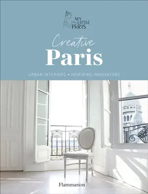 Creative Paris : urban interiors, inspiring innovators