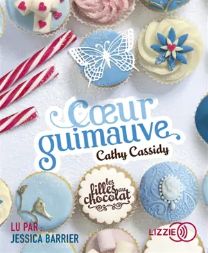 Les filles au chocolat. Vol. 2. Coeur guimauve