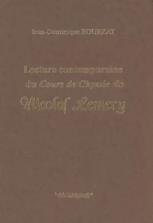 Lecture contemporaine du Cours de chymie de Nicolas Lemery