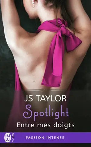 Spotlight. Vol. 3. Entre mes doigts
