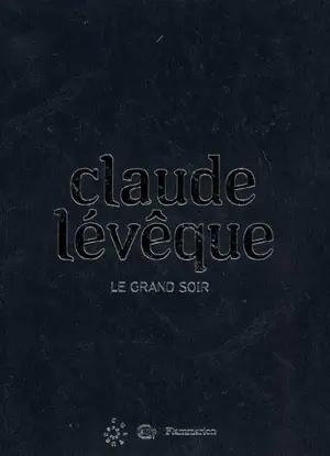 Claude Lévêque : le grand soir