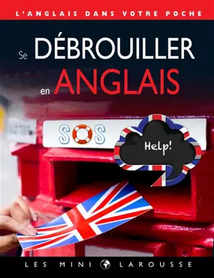 Se débrouiller en anglais : l'anglais dans votre poche