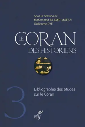 Le Coran des historiens : bibliographie des études sur le Coran