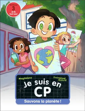 Je suis en CP. Vol. 33. Sauvons la planète ! : niveau 3