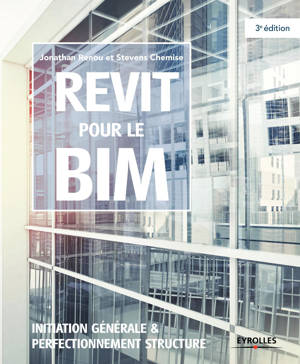 Revit pour le BIM initiation générale et perfectionnement structure