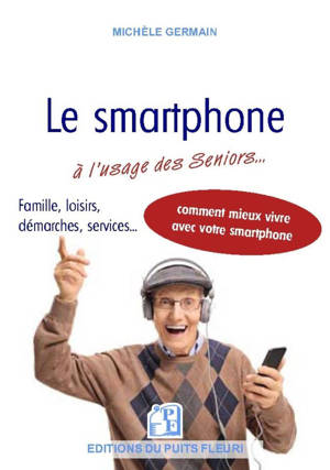 Le smartphone à l'usage des Seniors...