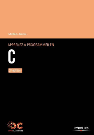 Apprenez à programmer en C - 2e édition