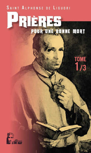 Prières d'Alphonse de Liguori tome 1 - L467