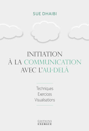 Initiation à la communication avec l'au-delà