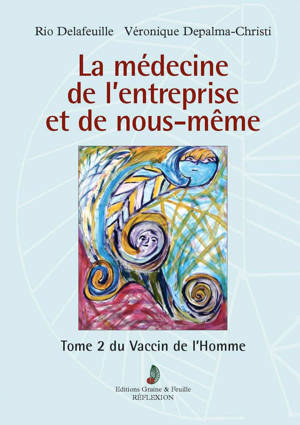 La médecine de l’entreprise et de nous-même - Tome 2 du Vaccin de l'Homme - Vaccin de la variole