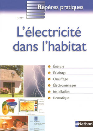 L'ELECTRICITE DANS L'HABITAT - REPERES PRATIQUES N36