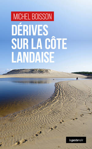 DÉRIVES SUR LA COTE LANDAISE