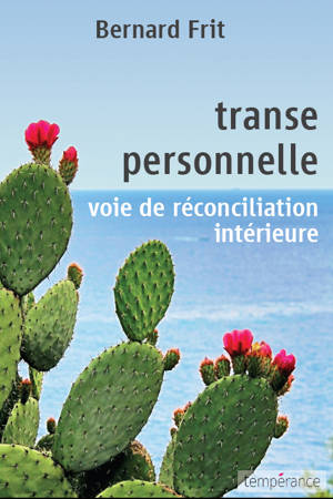 Transe Personnelle, Voie de Réconciliation Intérieure