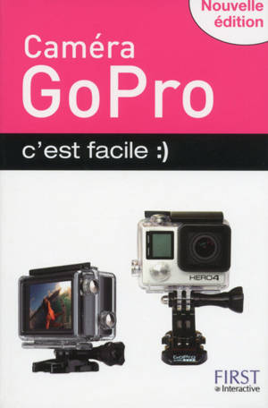 GoPro Nouvelle édition c'est facile