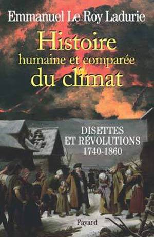 Histoire humaine et comparée du climat  Tome 2