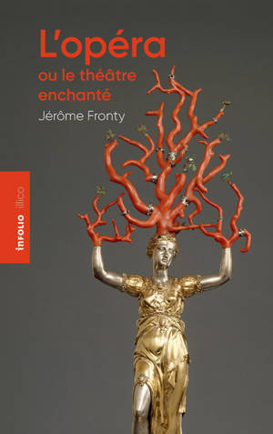 L'opéra ou le théâtre enchanté