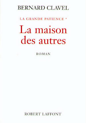 La maison des autres - tome 1 - NE - La Grande Patience