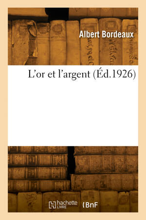 L'or et l'argent