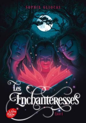 Les Enchanteresses - Livre 1