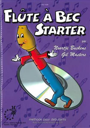 NOORTJE BUSKENS & GIL MASTERS : FLUTE A BEC STARTER - VOL. 1 - RECUEIL + CD