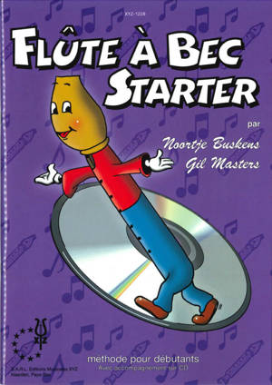 NOORTJE BUSKENS & GIL MASTERS : FLUTE A BEC STARTER - VOL. 1 - RECUEIL + CD