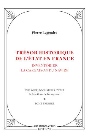 Trésor historique de l'État en France - Pierre Legendre