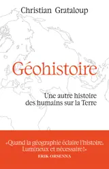 Géohistoire - Une autre histoire des humains sur la Terre