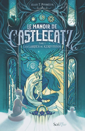 Le Manoir de Castlecatz - Tome 2 Les larmes de Kernunos