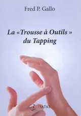 La "Trousse à Outils" du Tapping