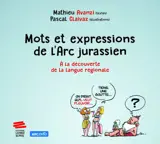 Mots et expressions de l'Arc jurassien