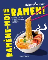 RAMENE-MOI UN RAMEN ! SOUPES, SALADES ET BOLS COMME AU RESTO