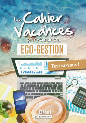 Le cahier de vacances pour réussir en éco-gestion
