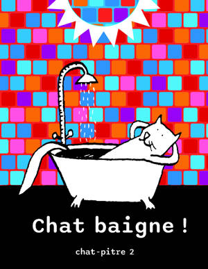 CHAT Baigne !
