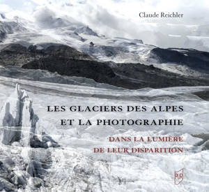 Les glaciers des Alpes et la photographie