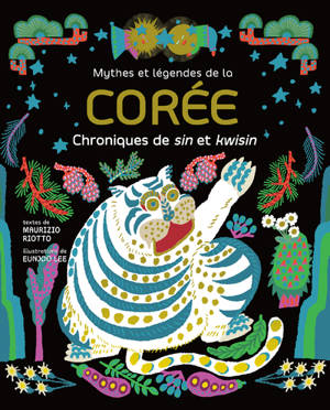 Mythes et légendes de la Corée - Chroniques de sin et kwisin