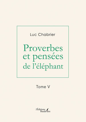 Proverbes et pensées de l'éléphant - Tome V