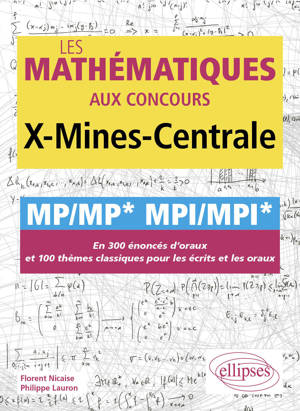Les mathématiques aux concours X-Mines-Centrale - MP/MP* MPI/MPI*
