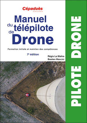 Manuel du télépilote de Drone 7e édition