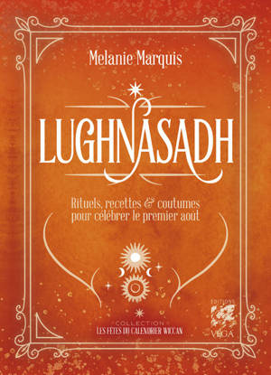Lughnasad - Rituels, recettes & coutumes pour célébrer le 1er août
