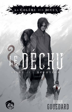 Le Déchu, Livre 2 : Dévotion