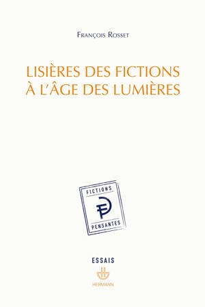 Lisières des fictions à l'âge des Lumières