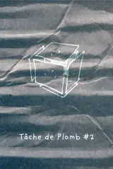 Tache de plomb #2 Carrément