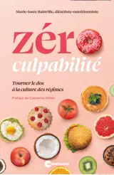 Zéro culpabilité - Tourner le dos à la culture des régimes
