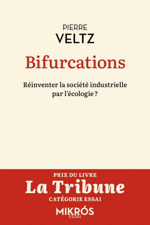 Bifurcations - Réinventer la société industrielle par l’écol
