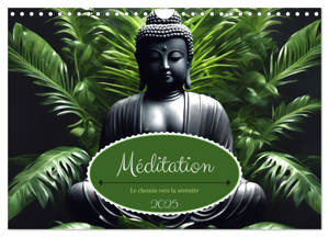 Méditation Le chemin vers la sérénité (Calendrier mural 2025 DIN A4 vertical), CALVENDO calendrier mensuel