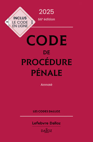 Code de procédure pénale 2025, annoté 66e éd.