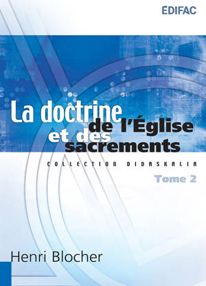 La doctrine de l’Église et des sacrements. Tome 2