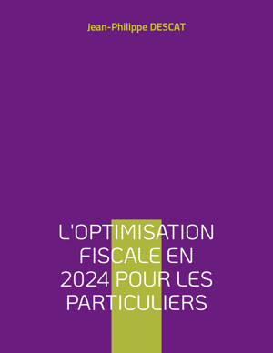 L'optimisation fiscale en 2024 pour les particuliers