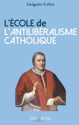 L'école de l'antilibéralisme catholique